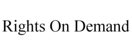 RIGHTS ON DEMAND trademark
