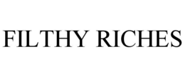 FILTHY RICHES trademark