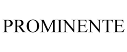 PROMINENTE trademark