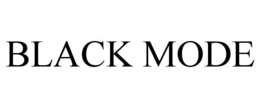 BLACK MODE trademark