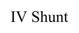 IV SHUNT trademark