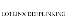 LOTLINX DEEPLINKING trademark