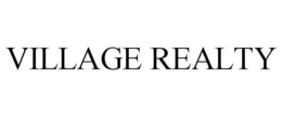 VILLAGE REALTY trademark