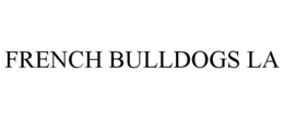 FRENCH BULLDOGS LA trademark