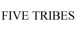 FIVE TRIBES trademark