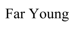 FAR YOUNG trademark