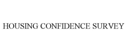 HOUSING CONFIDENCE SURVEY trademark