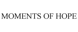 MOMENTS OF HOPE trademark