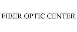 FIBER OPTIC CENTER trademark