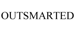 OUTSMARTED trademark