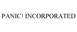 PANIC! INCORPORATED trademark