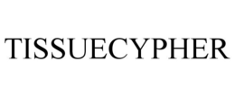 TISSUECYPHER trademark