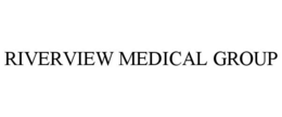 RIVERVIEW MEDICAL GROUP trademark