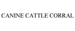 CANINE CATTLE CORRAL trademark