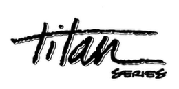 TITAN SERIES trademark