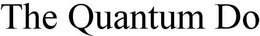 THE QUANTUM DO trademark