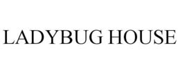 LADYBUG HOUSE trademark
