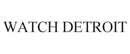 WATCH DETROIT trademark