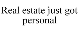 REAL ESTATE JUST GOT PERSONAL trademark