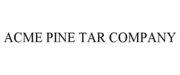 ACME PINE TAR COMPANY trademark
