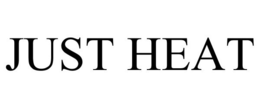 JUST HEAT trademark