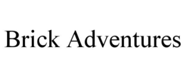 BRICK ADVENTURES trademark