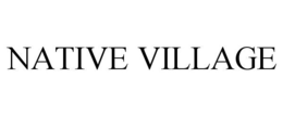 NATIVE VILLAGE trademark