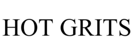 HOT GRITS trademark