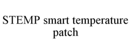STEMP SMART TEMPERATURE PATCH trademark