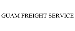 GUAM FREIGHT SERVICE trademark