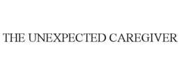 THE UNEXPECTED CAREGIVER trademark