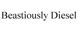 BEASTIOUSLY DIESEL trademark