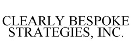 CLEARLY BESPOKE STRATEGIES, INC. trademark