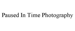PAUSED IN TIME PHOTOGRAPHY trademark