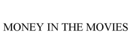 MONEY IN THE MOVIES trademark