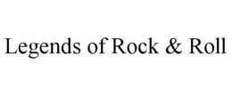 LEGENDS OF ROCK & ROLL trademark