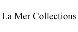 LA MER COLLECTIONS trademark