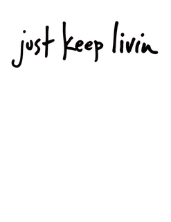 JUST KEEP LIVIN trademark
