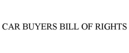 CAR BUYERS BILL OF RIGHTS trademark