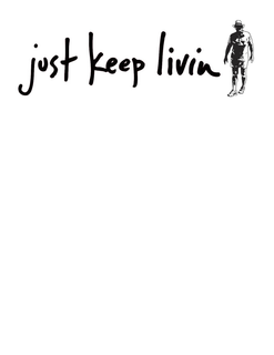 JUST KEEP LIVIN trademark
