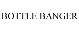 BOTTLE BANGER trademark