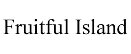 FRUITFUL ISLAND trademark