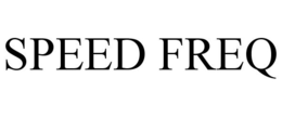 SPEED FREQ trademark
