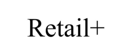 RETAIL+ trademark