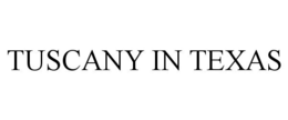 TUSCANY IN TEXAS trademark