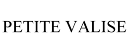 PETITE VALISE trademark