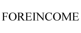 FOREINCOME trademark