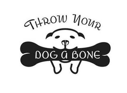 THROW YOUR DOG A BONE trademark