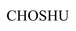 CHOSHU trademark
