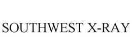SOUTHWEST X-RAY trademark